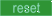 Reset